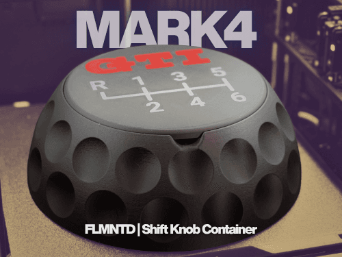 MARK4 | FLMNTD 6-Speed Shift Knob Container