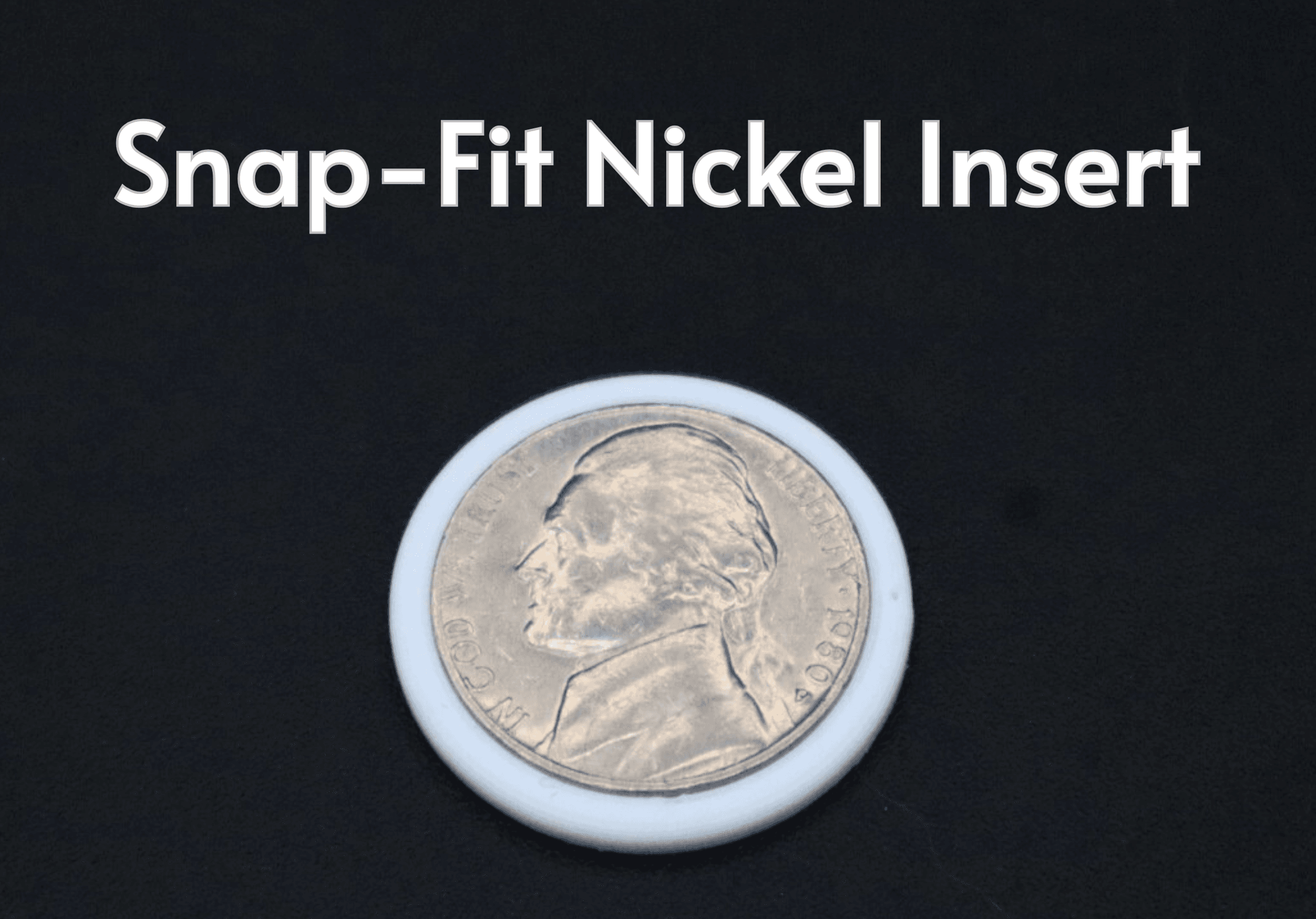 Snap‑Fit Nickel Insert! Print in Place! ( Fast Printing > Easy Print)